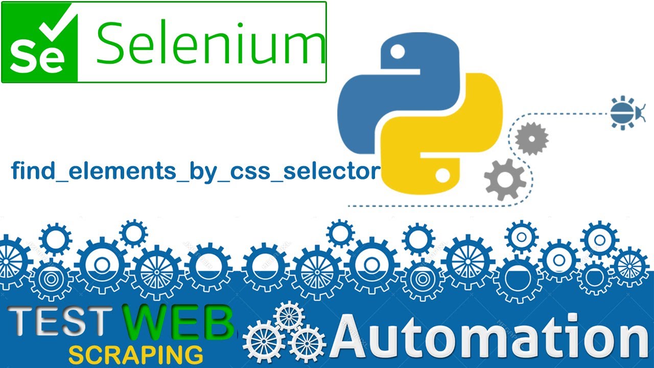 SELENIUM PYTHON FOR WEB AUTOMATION TEST AUTOMATION SELECT LOCATE HTML ELEMENTS BY CSS SELECTOR