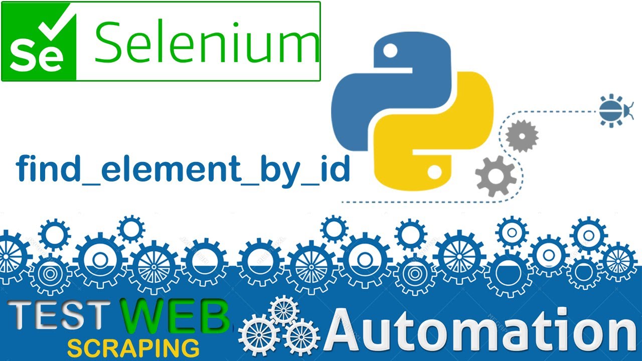 SELENIUM PYTHON FOR WEB AUTOMATION TEST AUTOMATION HOW TO SELECT LOCATE HTML ELEMENTS BY ID
