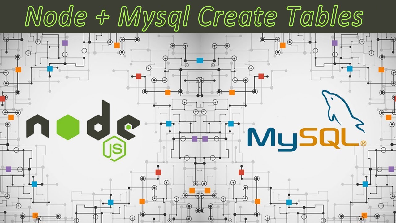 HOW TO CREATE TABLES MYSQL NODE.js