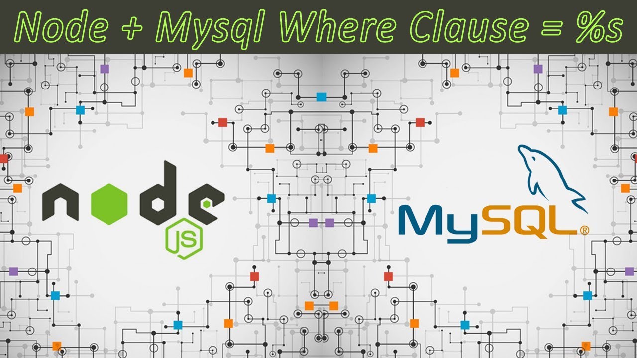 HOW TO USE WHERE CLAUSE IN QUERY WITH NODE.js MYSQL