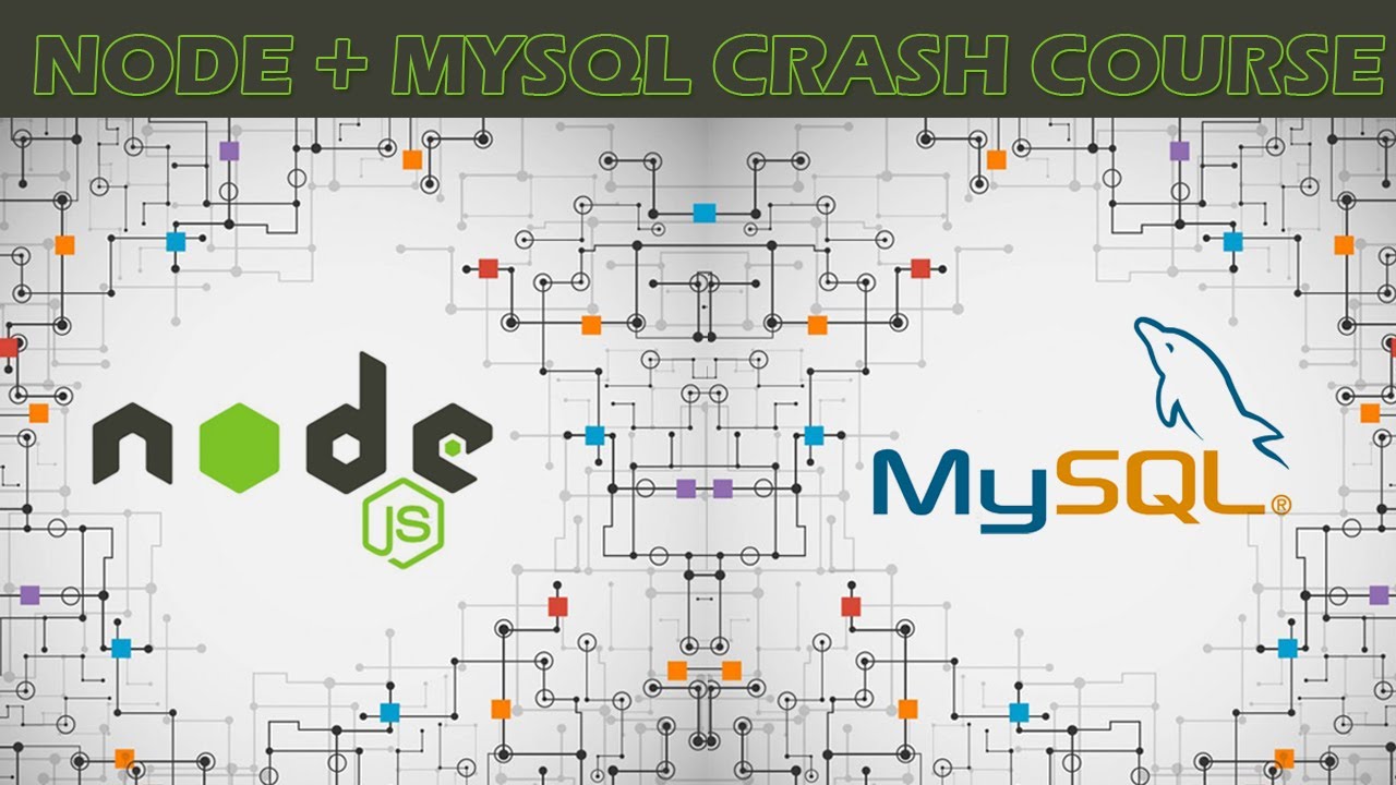 NODE.js MYSQL TUTORIAL | CRASH COURSE | GETTING STARTED