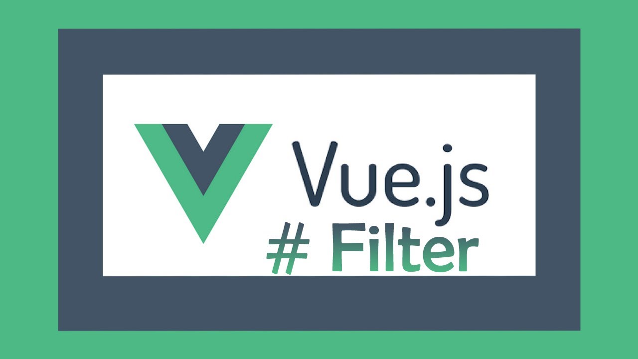 What Are filters And How To Use Filters In Vue JS 2 To Create Custom Rules With Examples