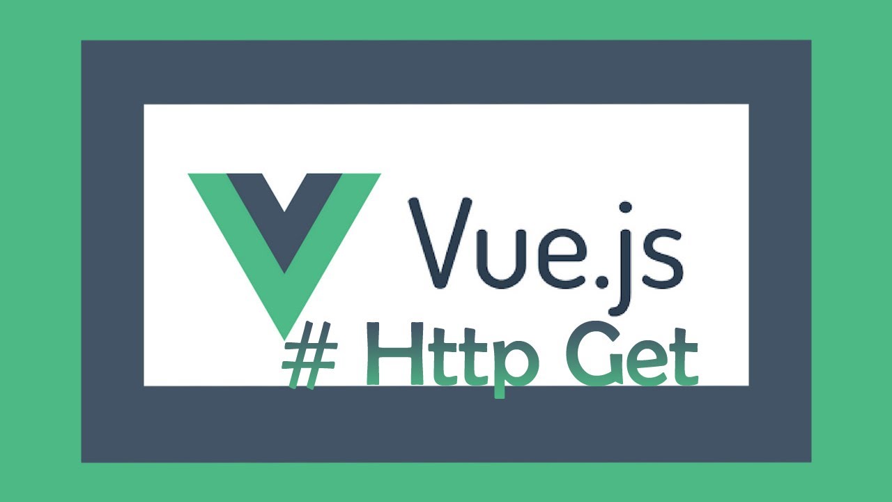 How To Send Http Requests In Vue JS 2 Get Requests In Vue JS How To Get Data From An API In Vue JS